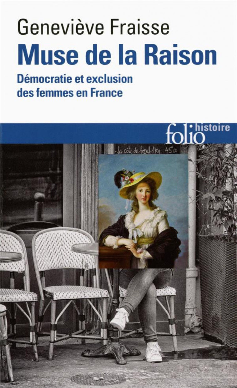 MUSE DE LA RAISON  -  DEMOCRATIE ET EXCLUSION DES FEMMES EN FRANCE - FRAISSE GENEVIEVE - GALLIMARD