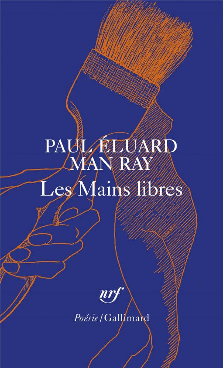 LES MAINS LIBRES - ELUARD PAUL - GALLIMARD