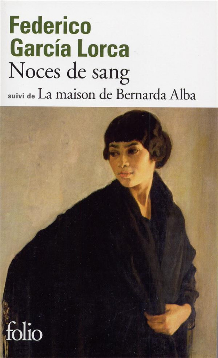 NOCES DE SANG  -  LA MAISON DE BERNARDA ALBA - GARCIA LORCA - GALLIMARD