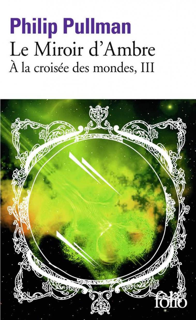 A LA CROISEE DES MONDES T.3  -  LE MIROIR D'AMBRE - PULLMAN PHILIP - GALLIMARD