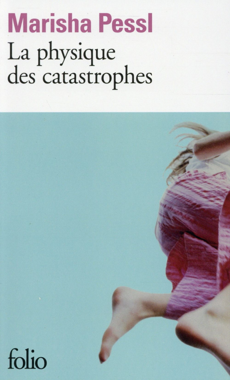 LA PHYSIQUE DES CATASTROPHES - PESSL MARISHA - GALLIMARD