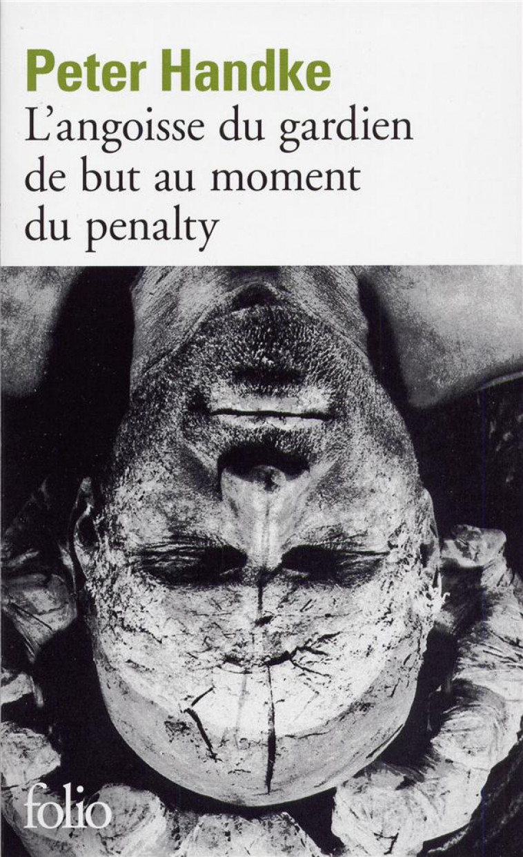 L'ANGOISSE DU GARDIEN DE BUT AU MOMENT DU PENALTY - HANDKE PETER - GALLIMARD