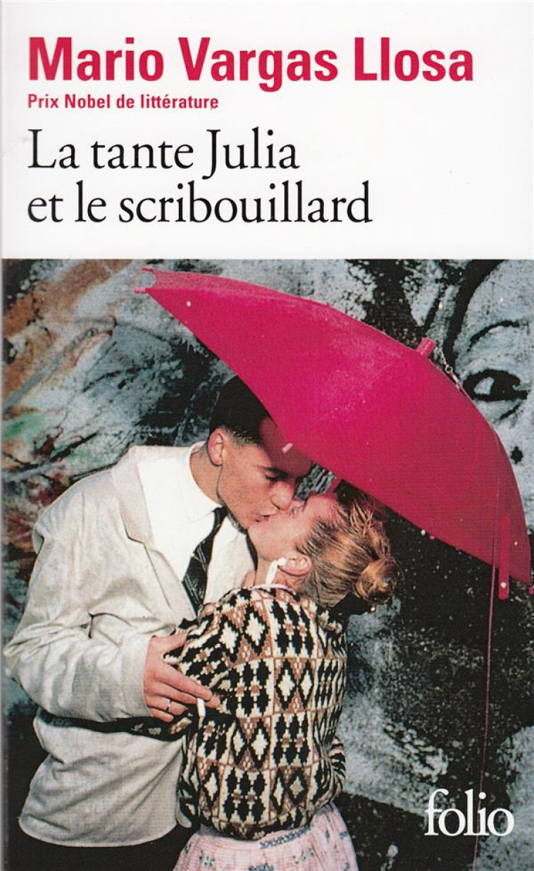 LA TANTE JULIA ET LE SCRIBOUILLARD - VARGAS LLOSA MARIO - GALLIMARD