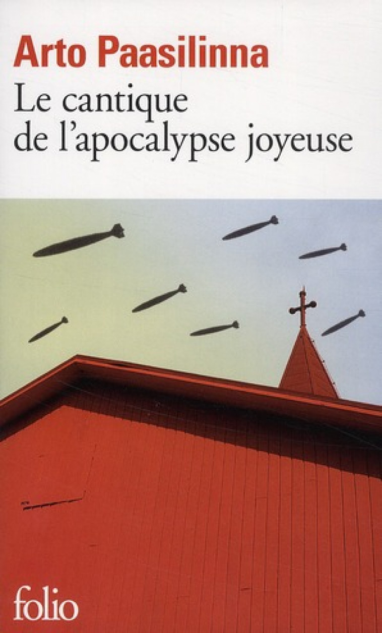 LE CANTIQUE DE L'APOCALYPSE JOYEUSE - PAASILINNA ARTO - GALLIMARD