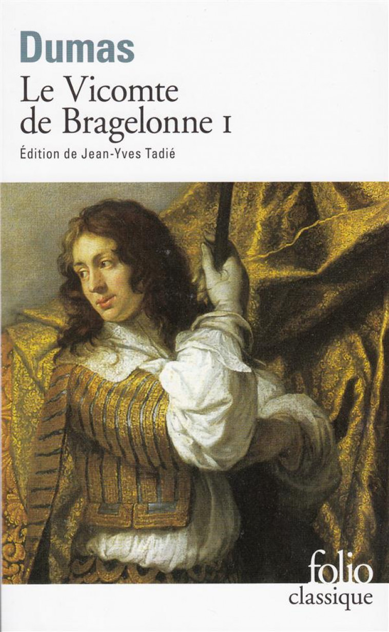 LE VICOMTE DE BRAGELONNE T1 - DUMAS ALEXANDRE - GALLIMARD