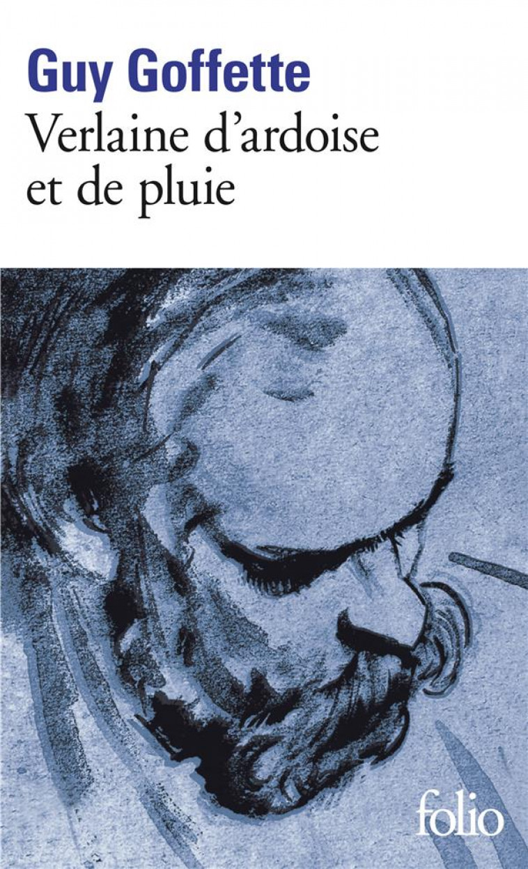 VERLAINE D'ARDOISE ET DE PLUIE - GOFFETTE GUY - GALLIMARD