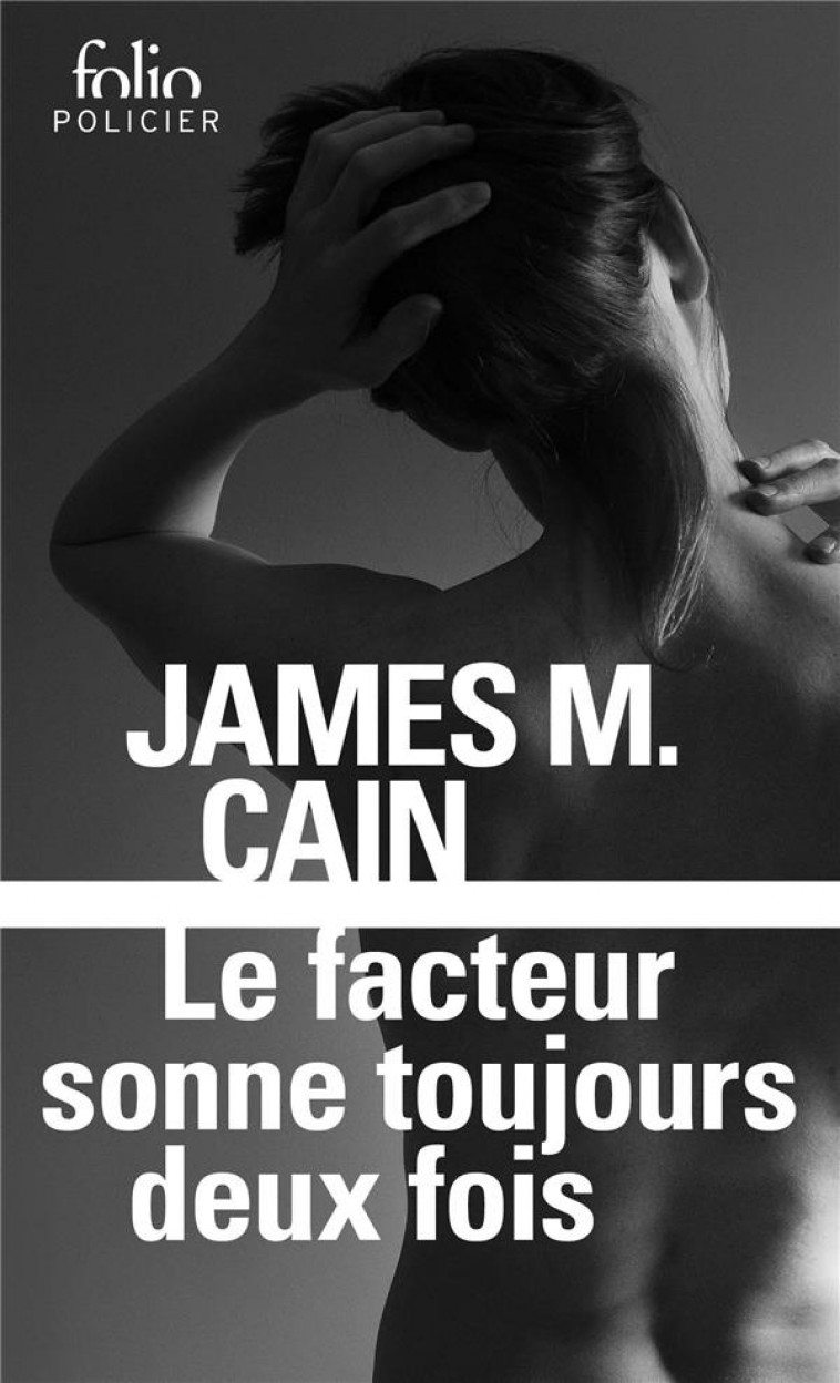 LE FACTEUR SONNE TOUJOURS DEUX FOIS - CAIN JAMES M. - GALLIMARD