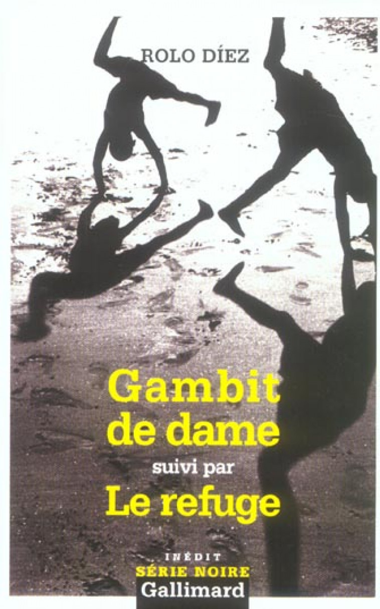 GAMBIT DE DAME/LE REFUGE - DIEZ ROLO - GALLIMARD