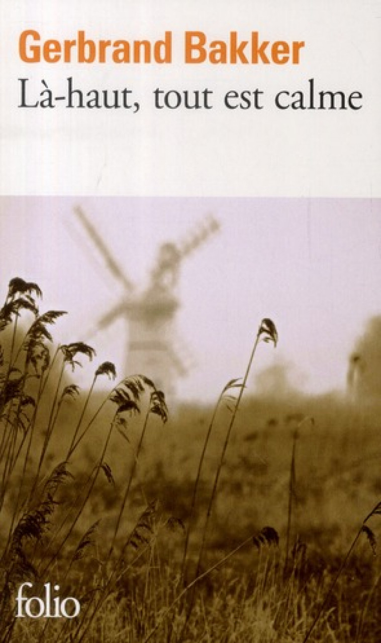 LA-HAUT, TOUT EST CALME - BAKKER GERBRAND - GALLIMARD