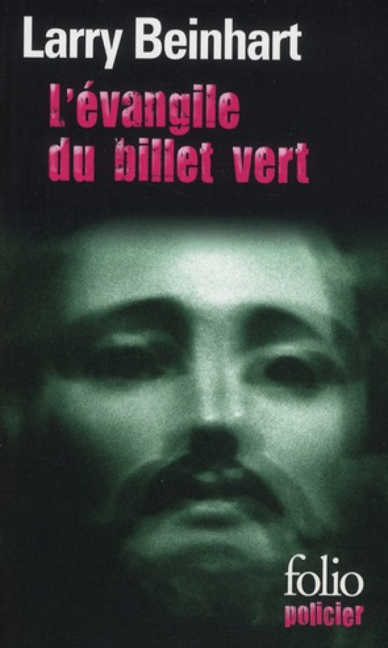 L'EVANGILE DU BILLET VERT - BEINHART LARRY - GALLIMARD