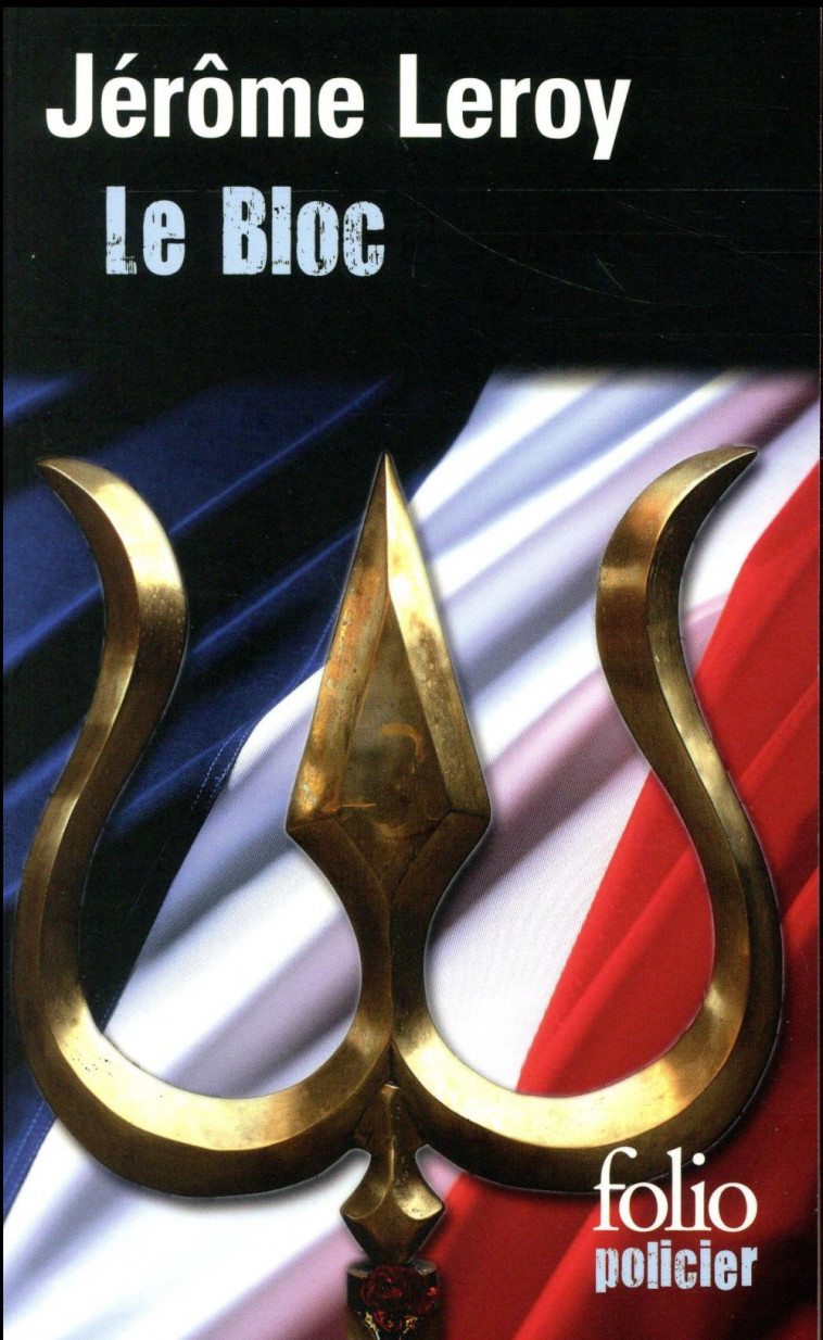 LE BLOC - LEROY JEROME - Gallimard