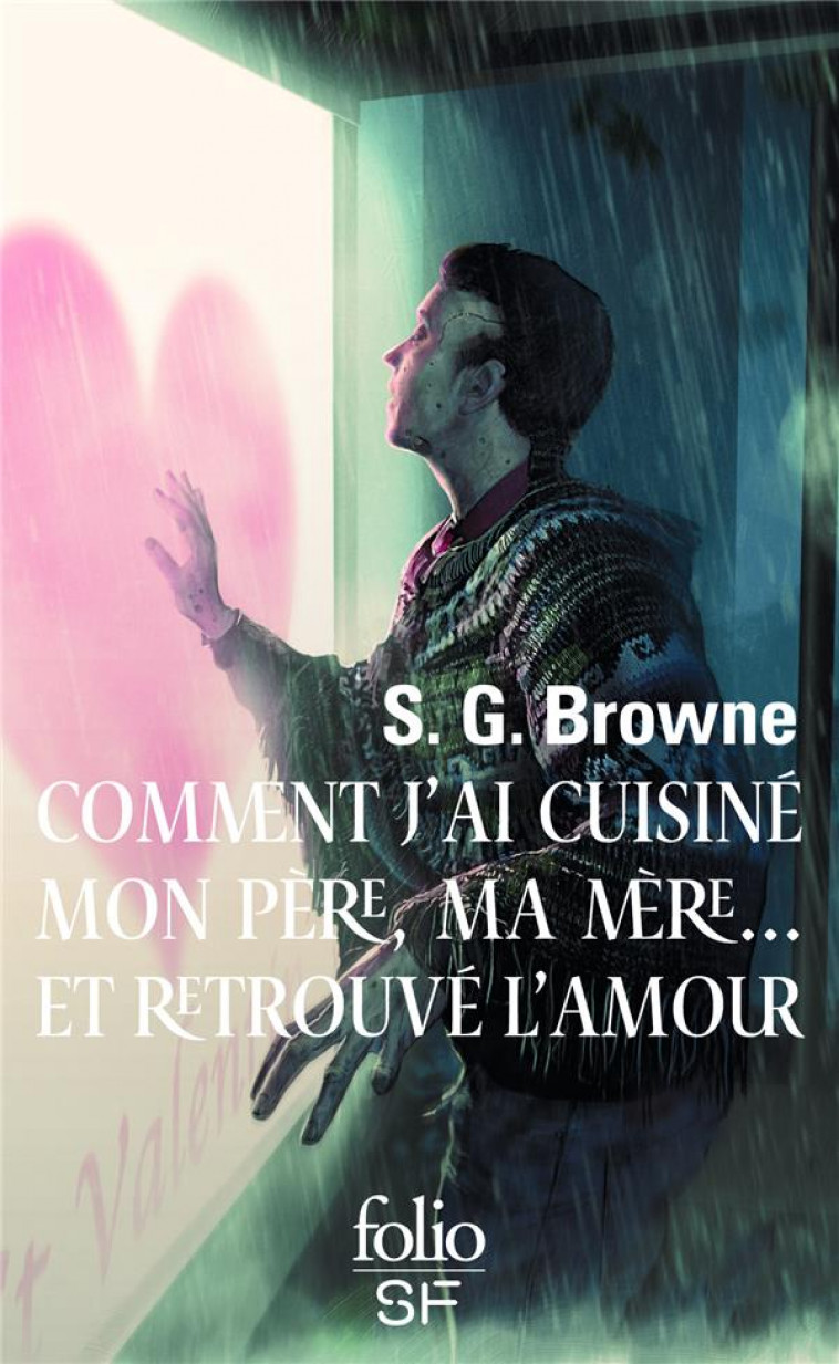 COMMENT J'AI CUISINE MON PERE, MA MERE... ET RETROUVE L'AMOUR - BROWNE S.G. - Gallimard