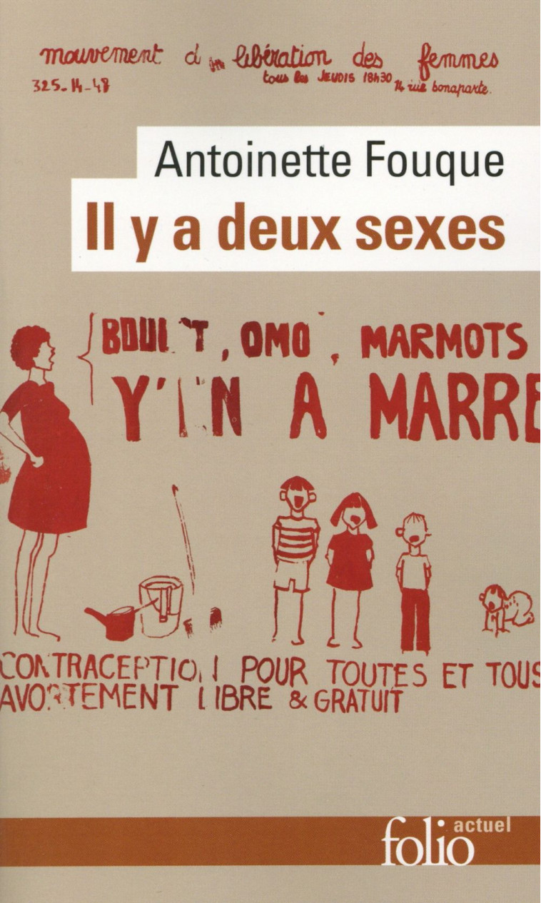 IL Y A DEUX SEXES  -  ESSAIS DE FEMINOLOGIE - FOUQUE ANTOINETTE - Gallimard