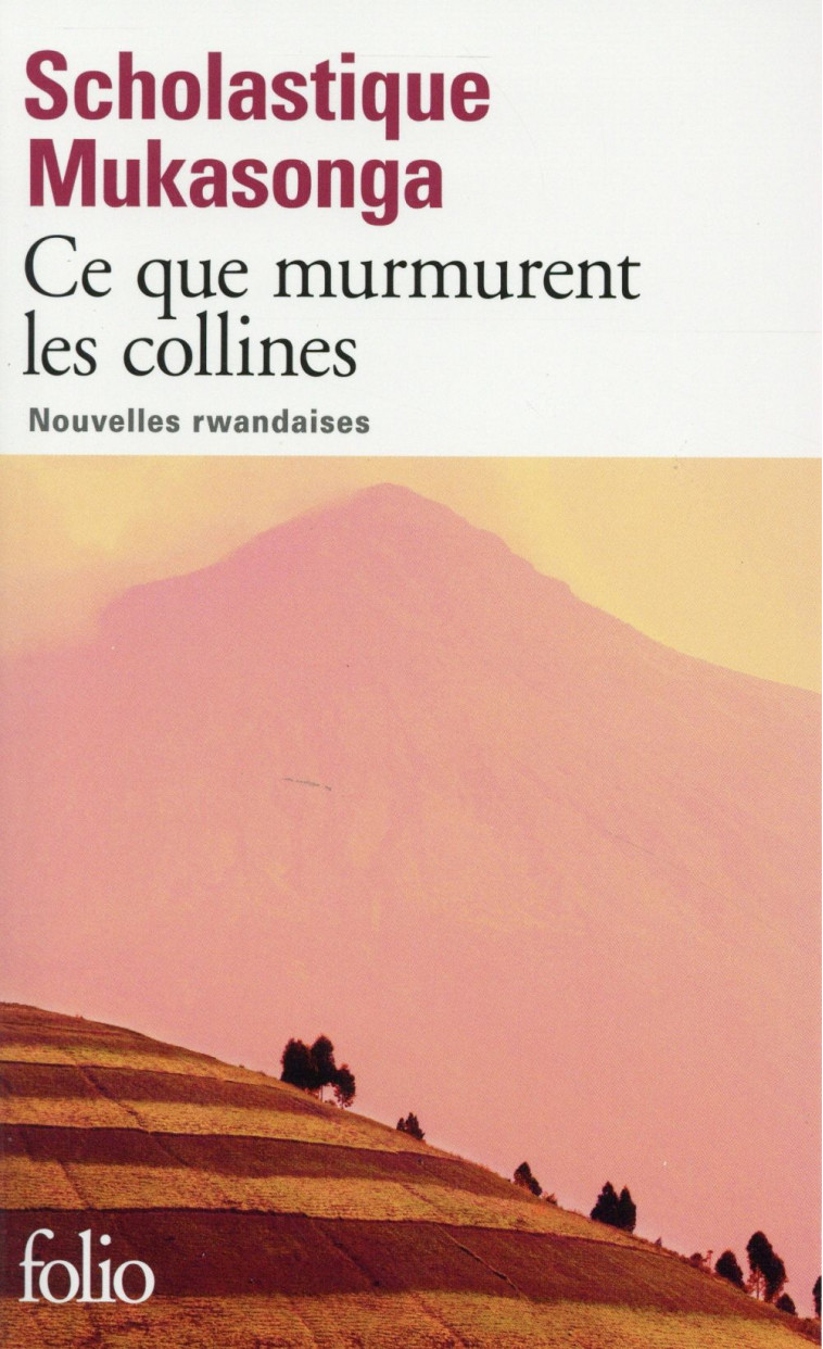 CE QUE MURMURENT LES COLLINES - MUKASONGA S. - Gallimard