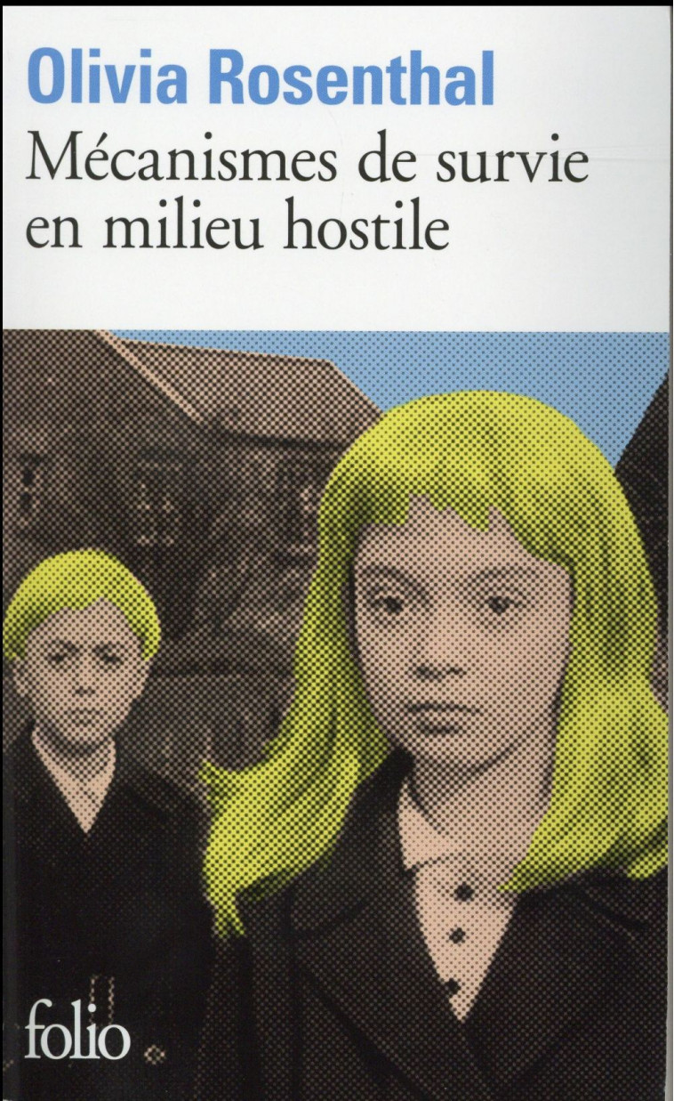 MECANISMES DE SURVIE EN MILIEU HOSTILE - ROSENTHAL OLIVIA - Gallimard