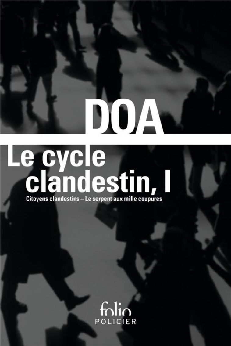 LE CYCLE CLANDESTIN T.1 - DOA - Gallimard