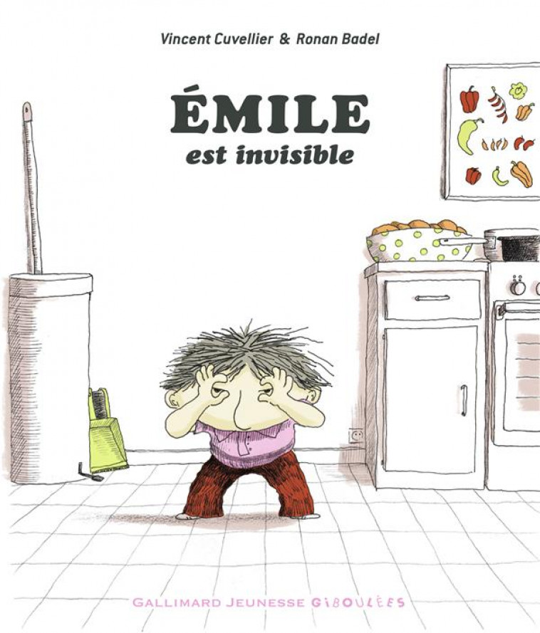 EMILE EST INVISIBLE - CUVELLIER/BADEL - GALLIMARD