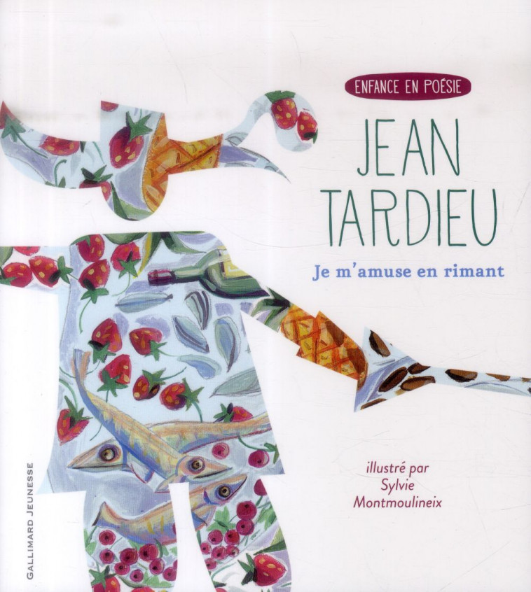 JE M'AMUSE EN RIMANT  -  IL ETAIT UNE FOIS, DEUX FOIS, TROIS FOIS... OU LA TABLE DE MULTIPLICATION EN VERS - TARDIEU - Gallimard-Jeunesse