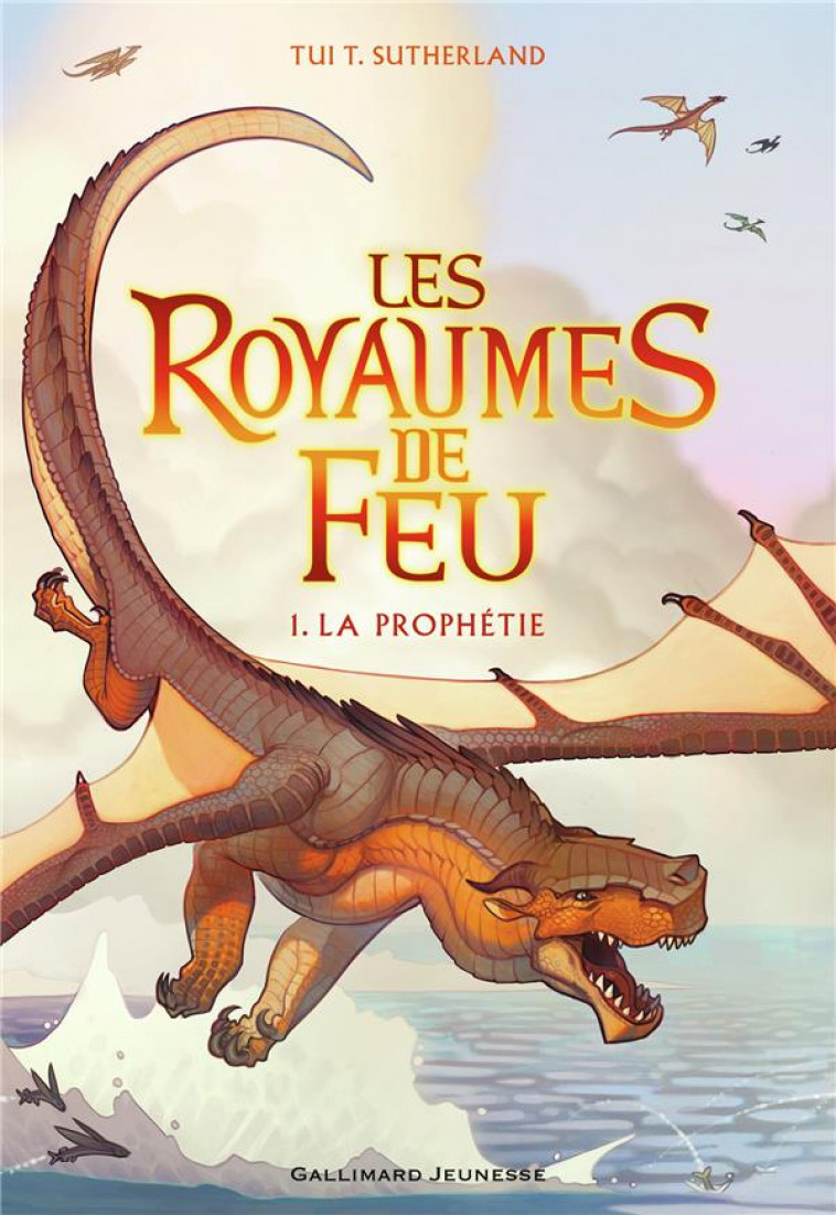 LES ROYAUMES DE FEU T.1  -  LA PROPHETIE - SUTHERLAND TUI T. - Gallimard-Jeunesse