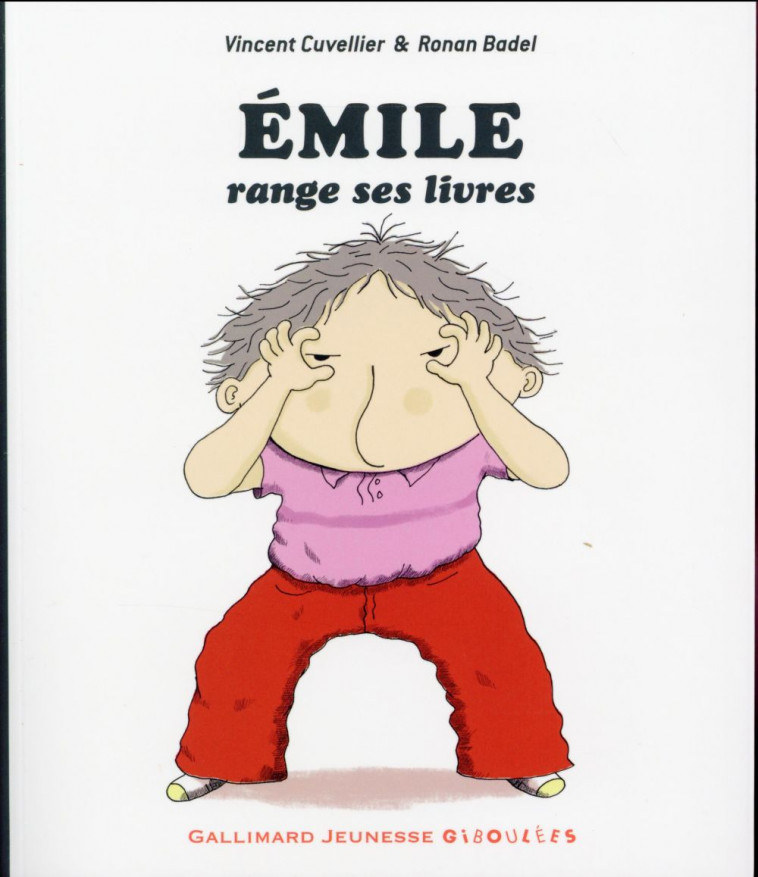 EMILE RANGE SES LIVRES - CUVELLIER/BADEL - Gallimard-Jeunesse Giboulées