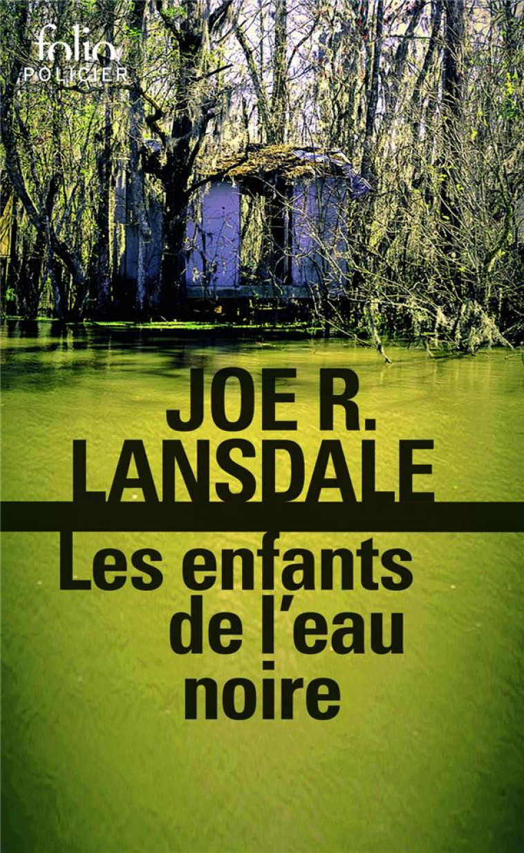 LES ENFANTS DE L'EAU NOIRE - LANSDALE JOE R. - Gallimard