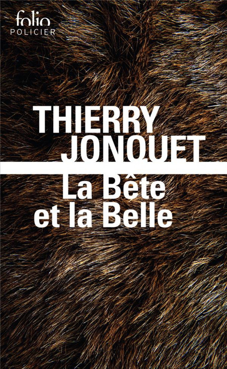 LA BETE ET LA BELLE - JONQUET THIERRY - Gallimard