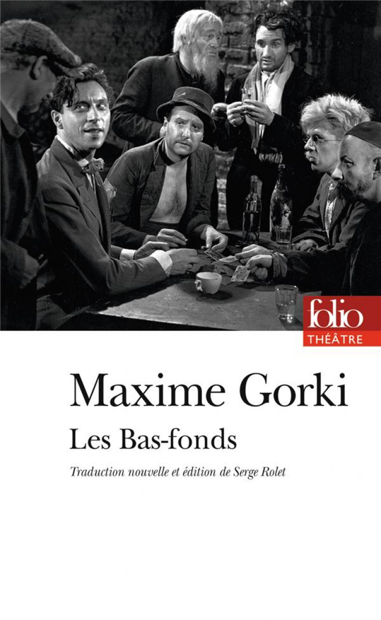 LES BAS-FONDS - GORKI MAXIME - GALLIMARD