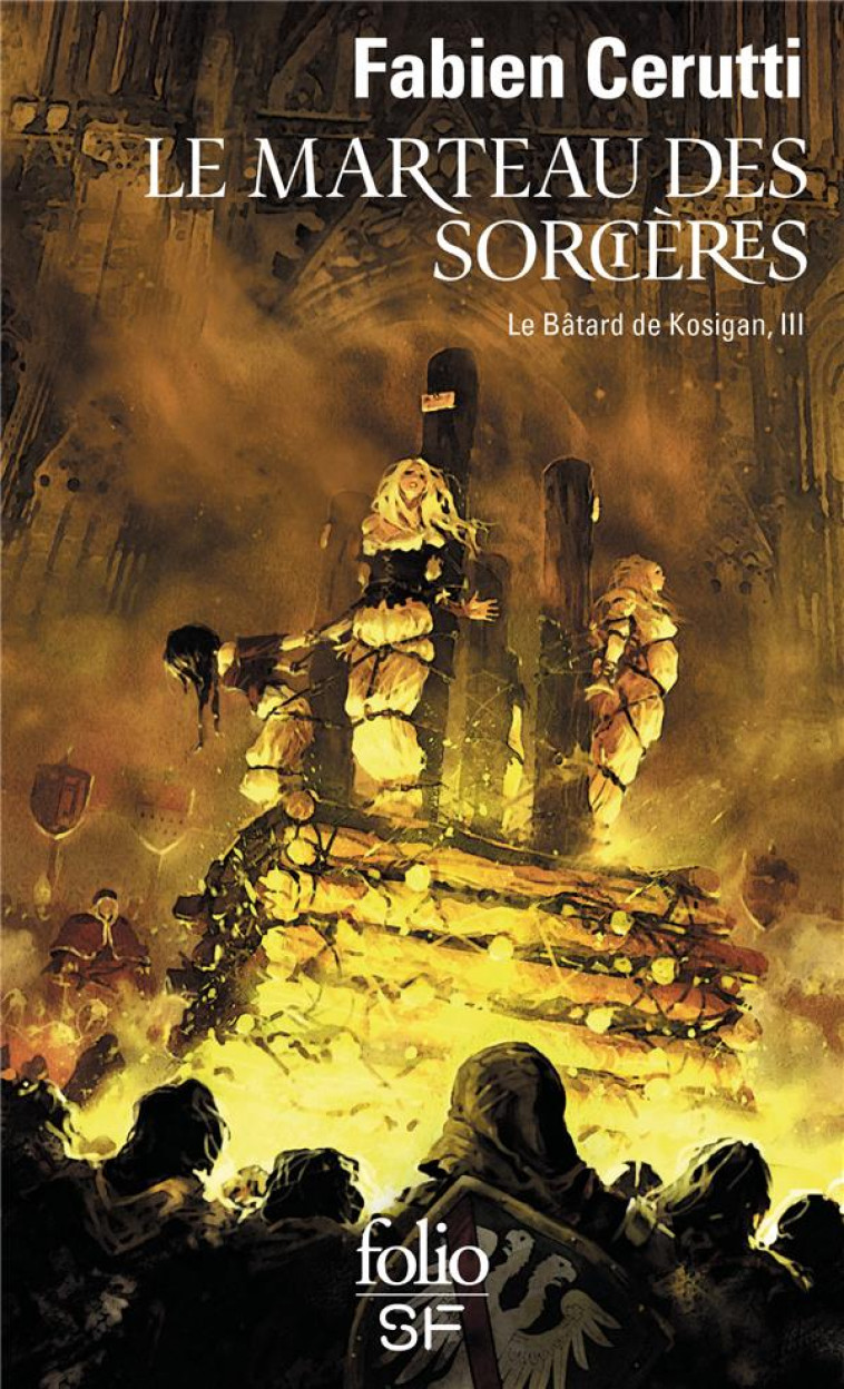 LE BATARD DE KOSIGAN T.3  -  LE MARTEAU DES SORCIERES - CERUTTI FABIEN - GALLIMARD