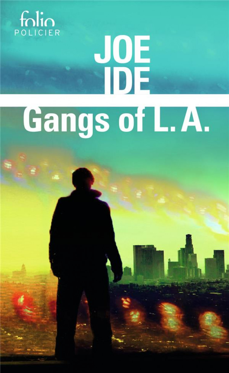 GANGS OF L.A.  -  UNE ENQUETE D'ISAIAH QUINTABE - IDE JOE - GALLIMARD