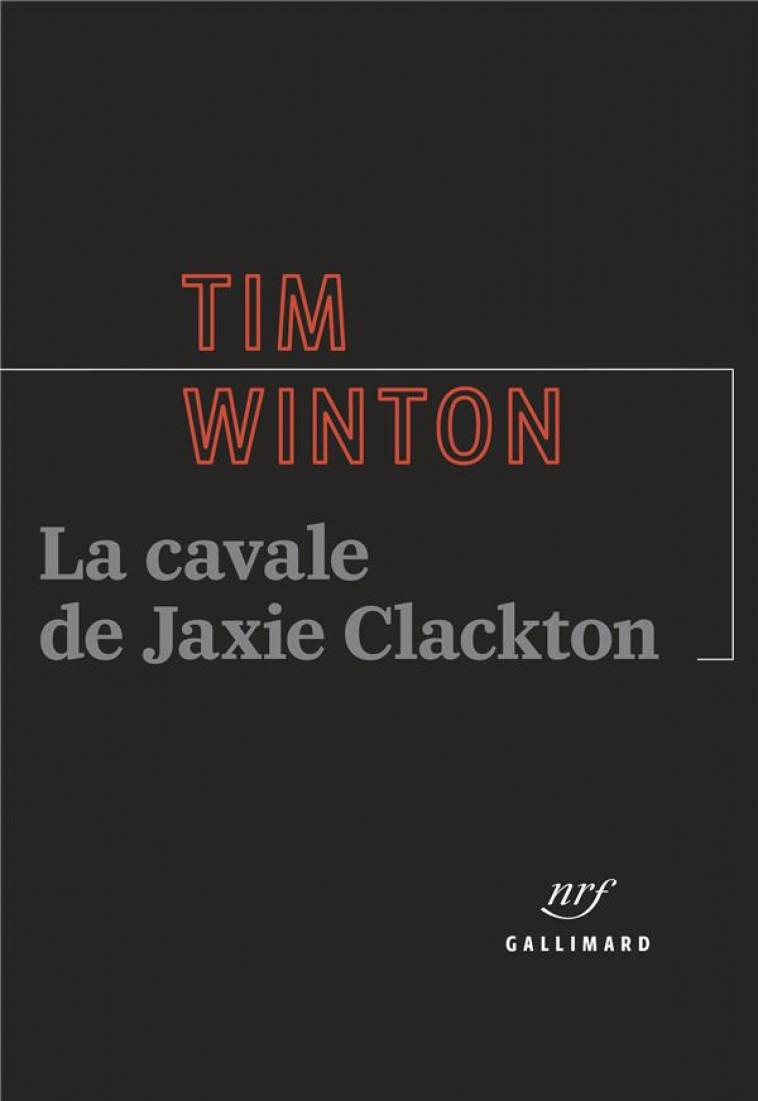 LA CAVALE DE JAXIE CLACKTON - WINTON TIM - GALLIMARD