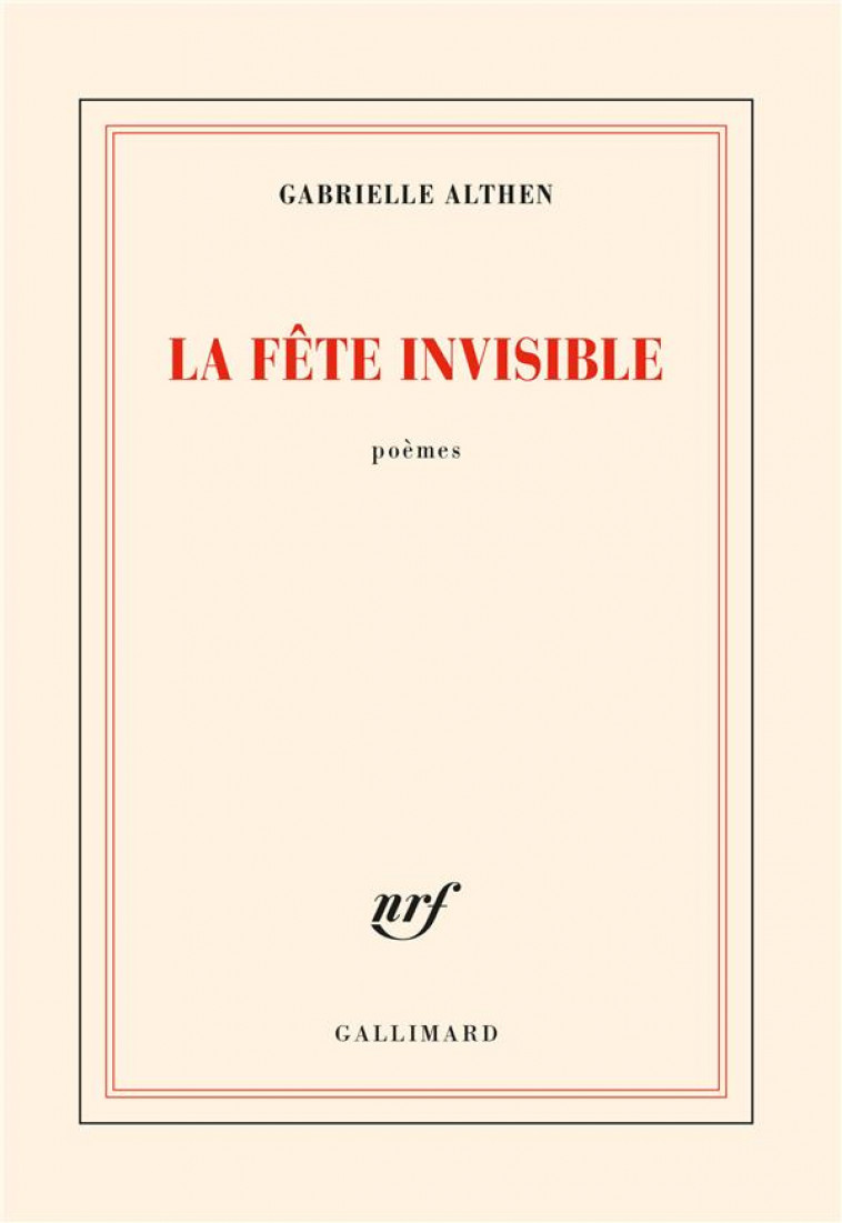 LA FETE INVISIBLE - ALTHEN GABRIELLE - GALLIMARD