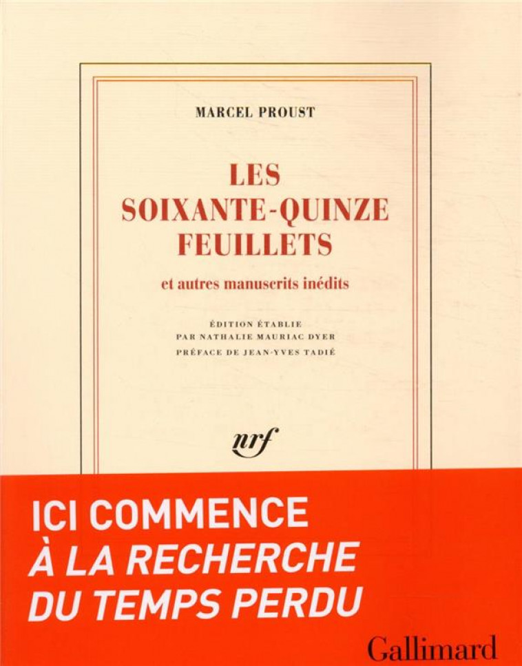 LES SOIXANTE-QUINZE FEUILLETS  -  LE ROMAN DE 1908 - PROUST/TADIE - GALLIMARD