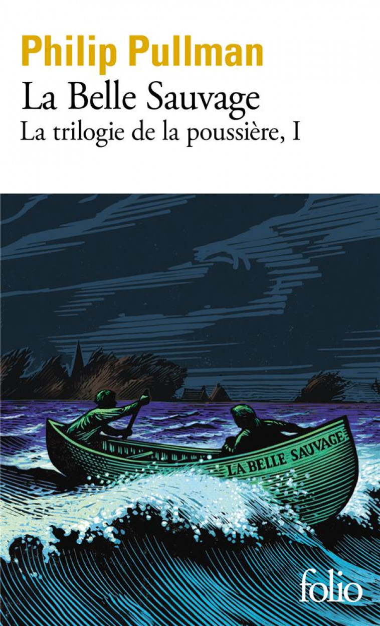 LA TRILOGIE DE LA POUSSIERE T.1  -  LA BELLE SAUVAGE - PULLMAN/WORMELL - GALLIMARD