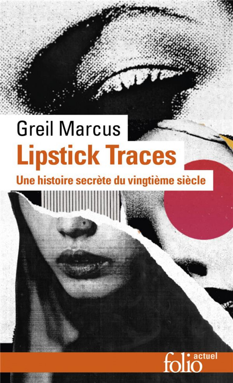 LIPSTICK TRACES  -  UNE HISTOIRE SECRETE DU VINGTIEME SIECLE - MARCUS GREIL - GALLIMARD