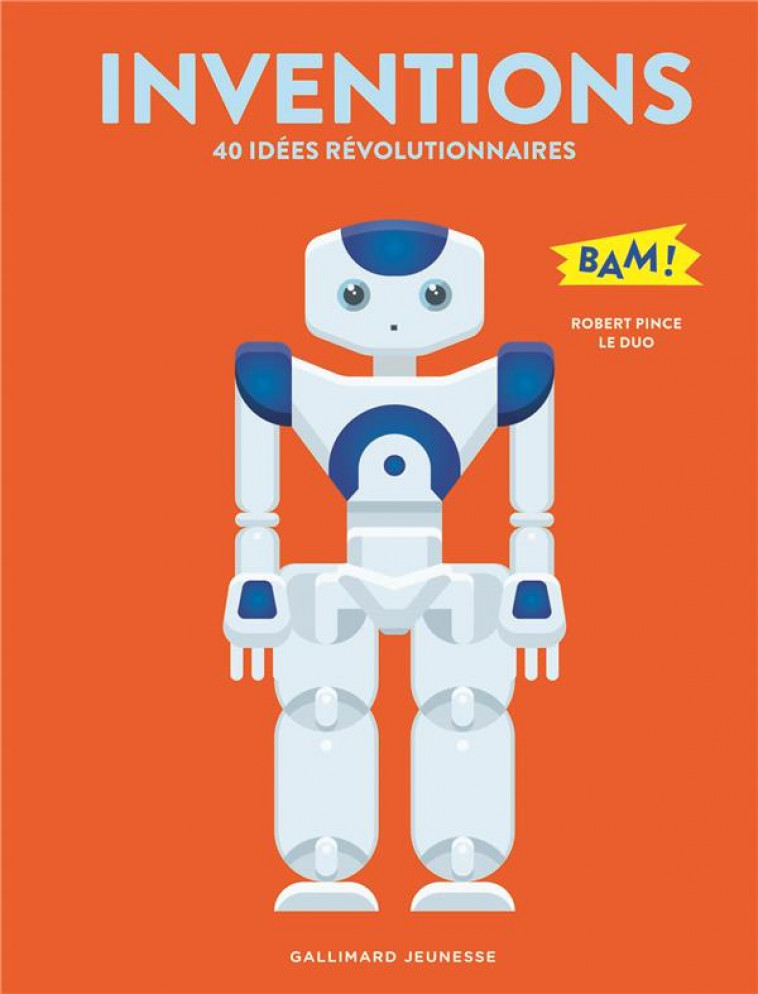 INVENTIONS  - 40 IDEES REVOLUTIONNAIRES - PINCE/LE DUO - GALLIMARD