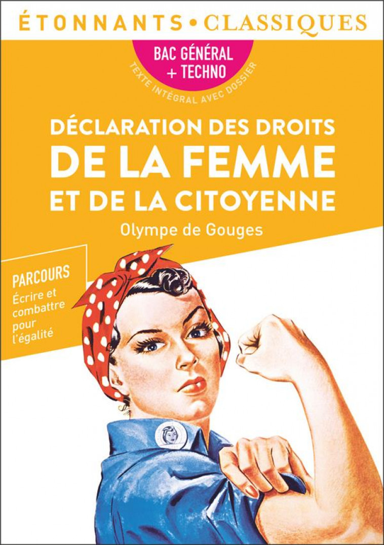 DECLARATION DES DROITS DE LA FEMME ET DE LA CITOYENNE  -  1RE  -  PROGRAMME NOUVEAU BAC 2022 - DE GOUGES OLYMPE - FLAMMARION