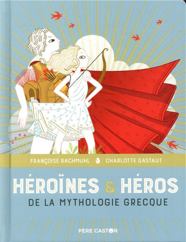 HEROINES ET HEROS DE LA MYTHOLOGIE GRCQUE - RACHMUHL/GASTAUT - FLAMMARION