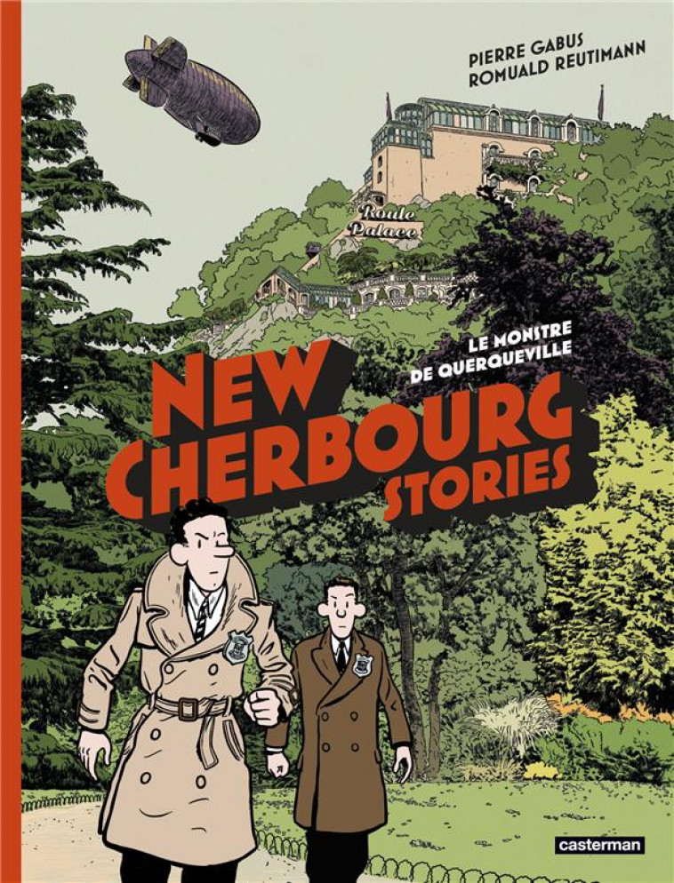 NEW CHERBOURG STORIES T.1  -  LE MONSTRE DE QUERQUEVILLE - GABUS/REUTIMANN - CASTERMAN