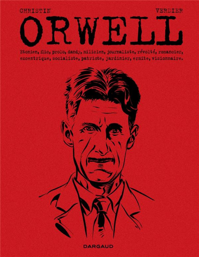 GEORGES ORWELL - CHRISTIN PIERRE - Dargaud