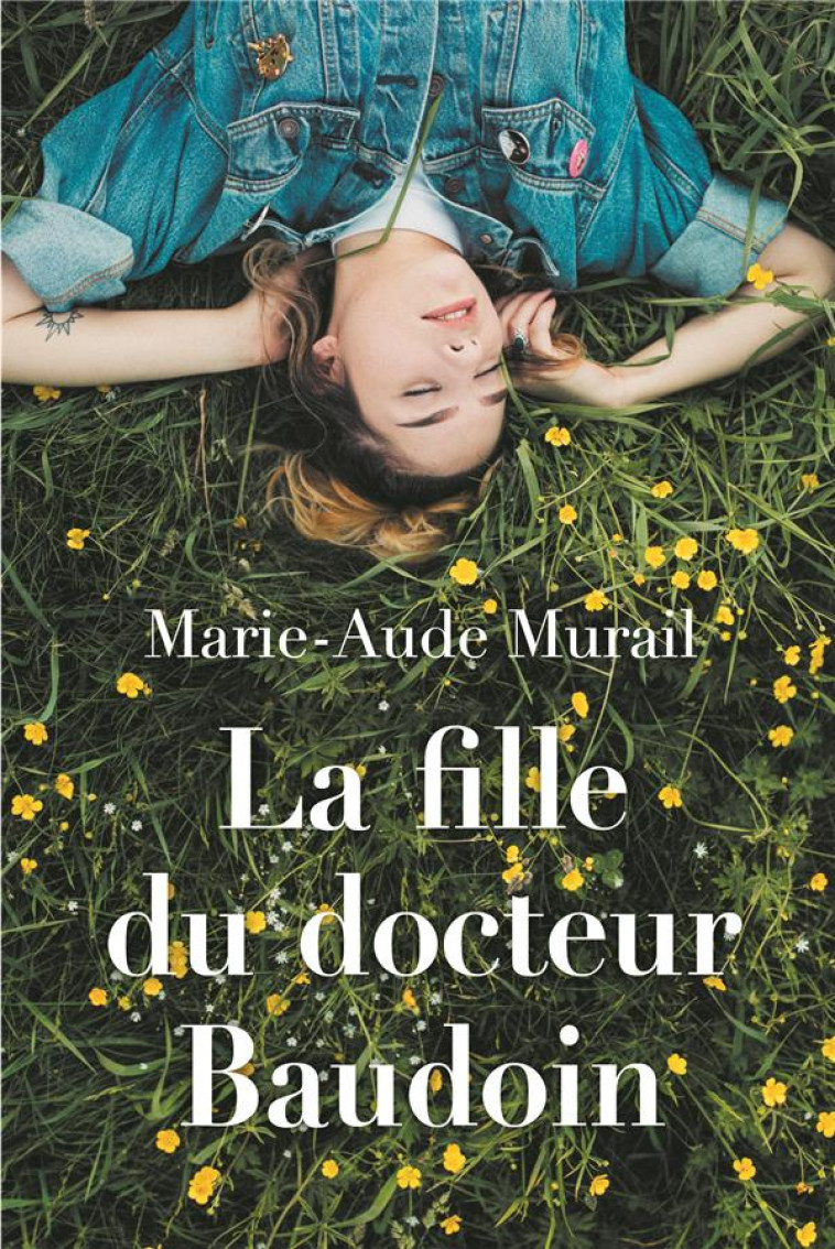 LA FILLE DU DOCTEUR BAUDOIN - MURAIL MARIE-AUDE - EDL