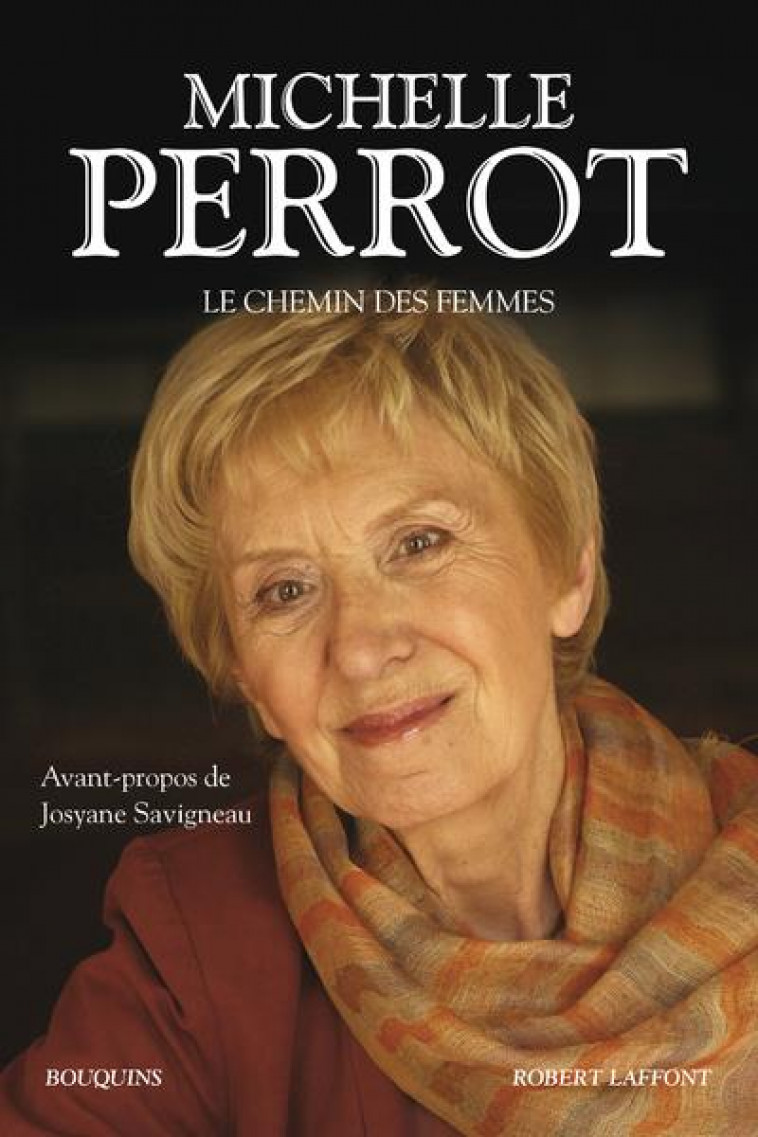 LE CHEMIN DES FEMMES - PERROT MICHELLE - ROBERT LAFFONT