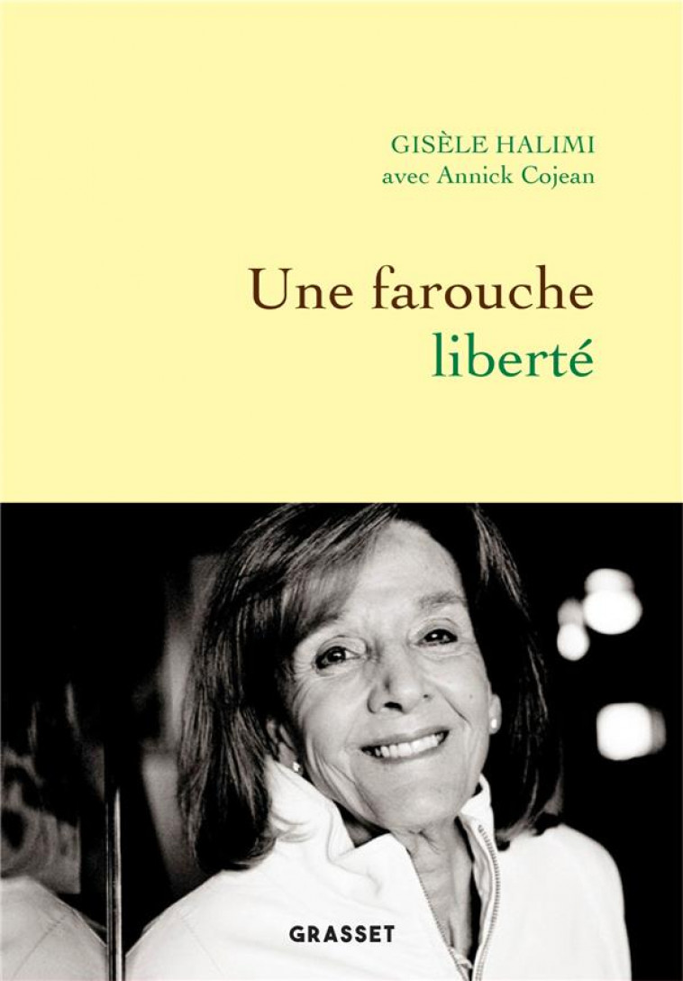 UNE FAROUCHE LIBERTE - HALIMI/COJEAN - GRASSET