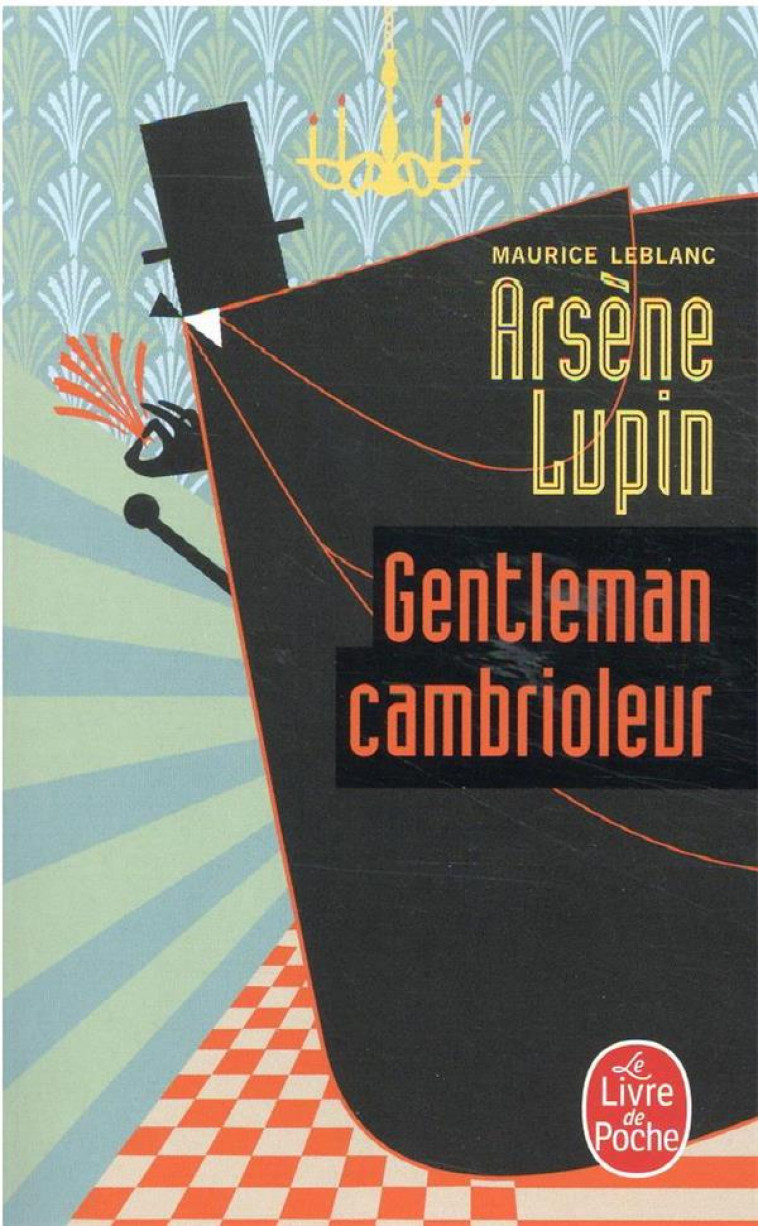 ARSENE LUPIN GENTLEMAN CAMBRIOLEUR - NOUVELLE EDITION - SERIE NETFLIX - LEBLANC MAURICE - LGF/Livre de Poche
