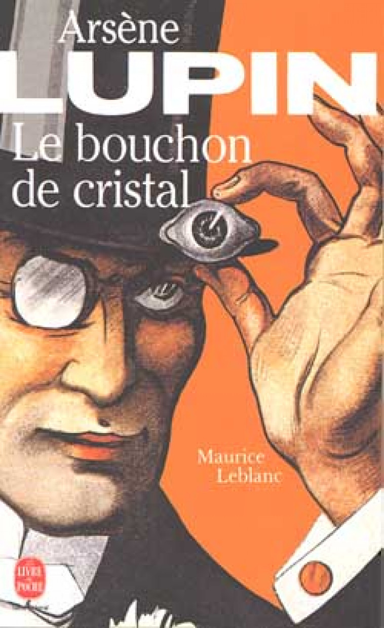 ARSENE LUPIN LE BOUCHON DE CRISTAL - LEBLANC MAURICE - LGF/Livre de Poche