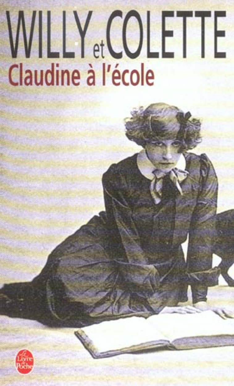 CLAUDINE A L'ECOLE - COLETTE/WILLY - LGF/Livre de Poche