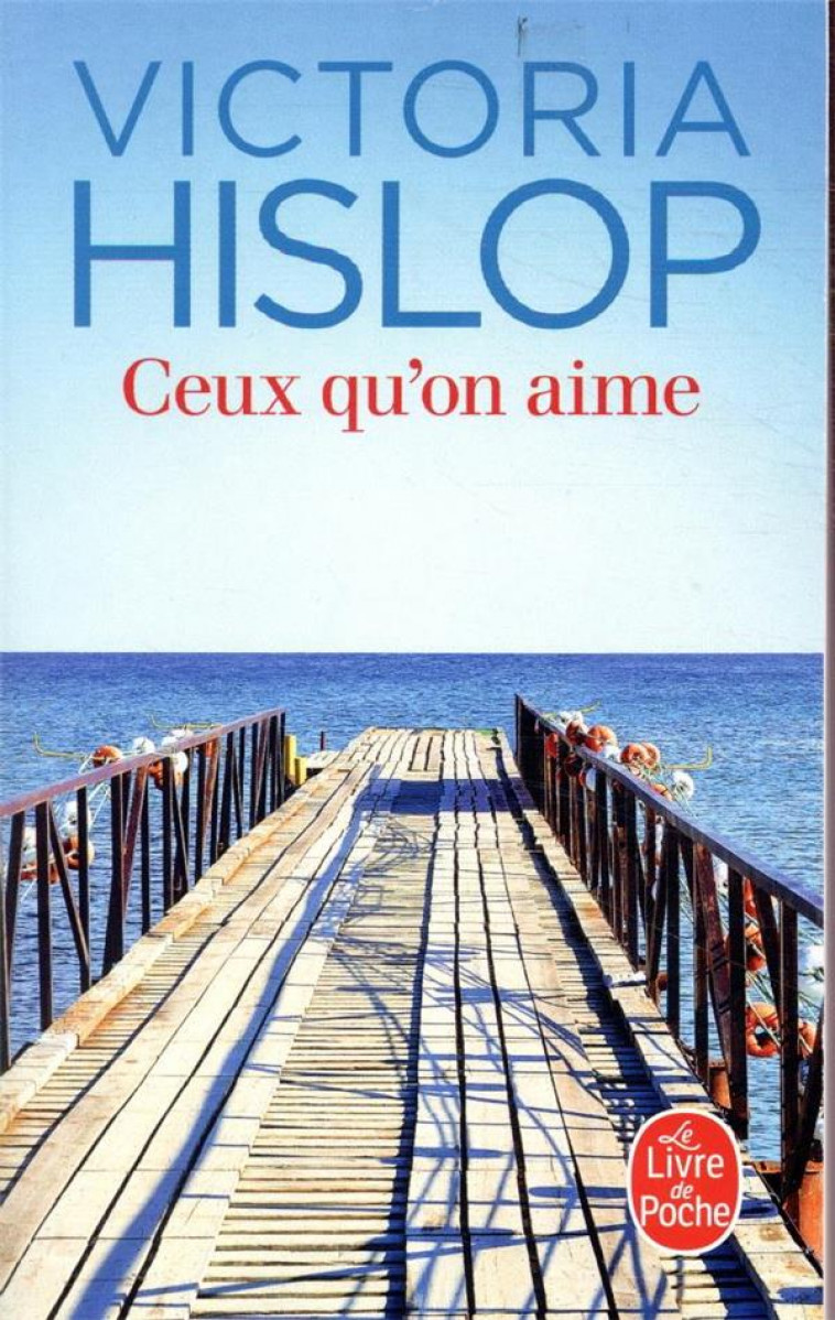 CEUX QU'ON AIME - HISLOP VICTORIA - LGF/Livre de Poche