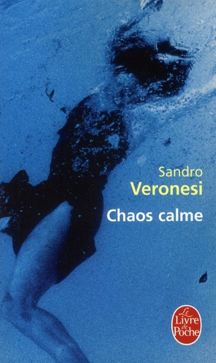 CHAOS CALME - VERONESI SANDRO - LGF/Livre de Poche