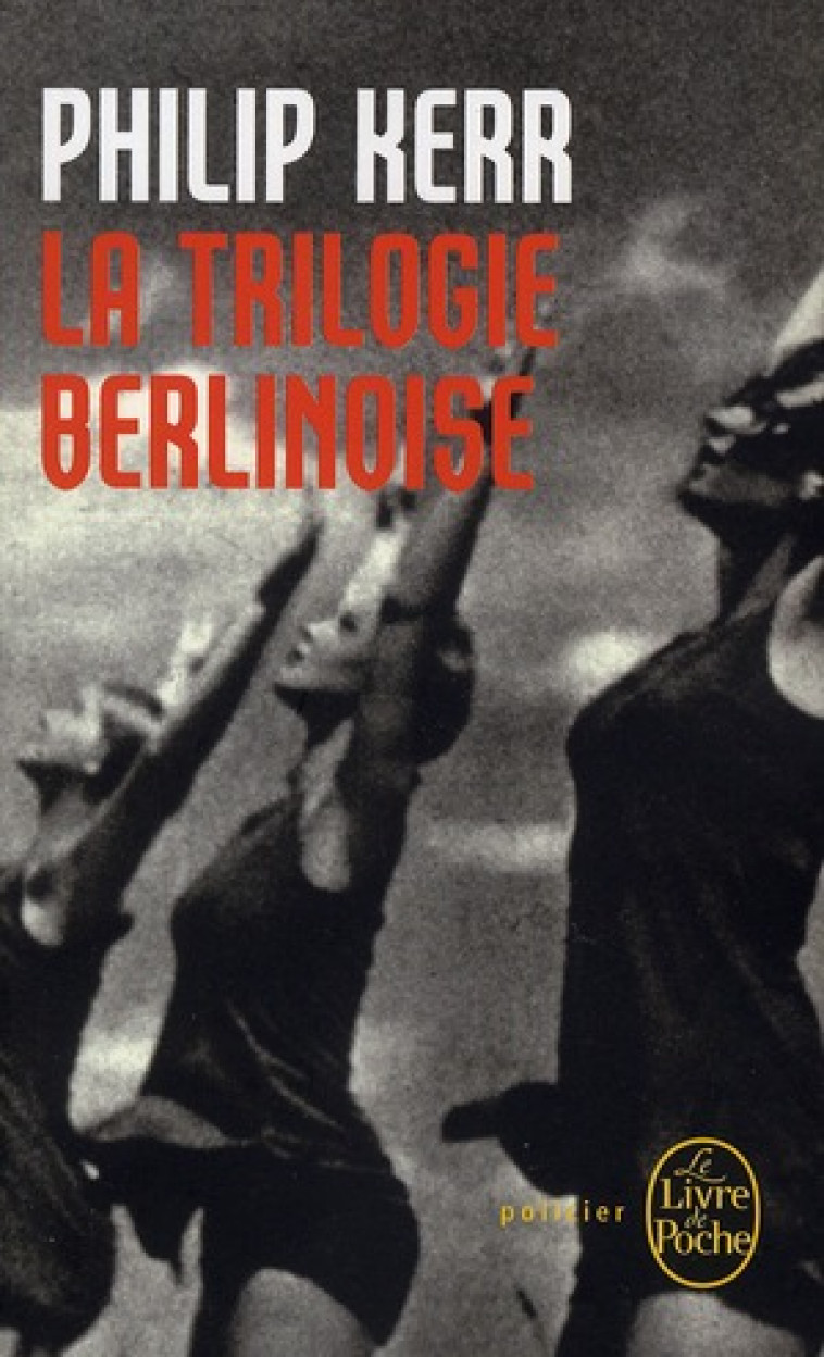 LA TRILOGIE BERLINOISE - KERR PHILIP - LGF/Livre de Poche