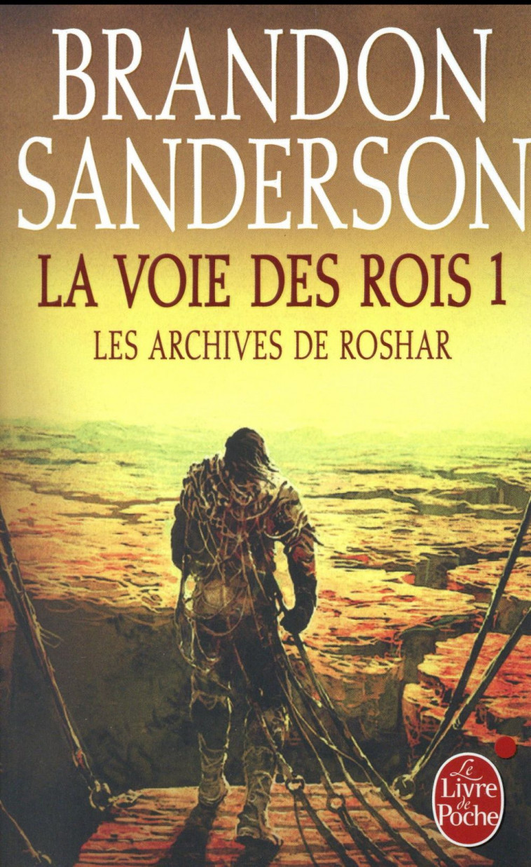 LES ARCHIVES DE ROSHAR T.1  -  LA VOIE DES ROIS T.1 - SANDERSON BRANDON - LGF/Livre de Poche