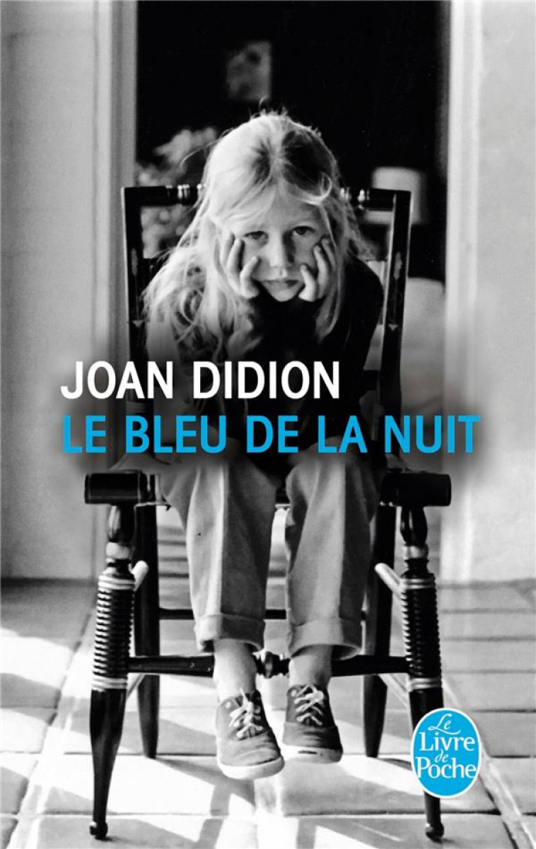 LE BLEU DE LA NUIT - DIDION JOAN - Le Livre de poche